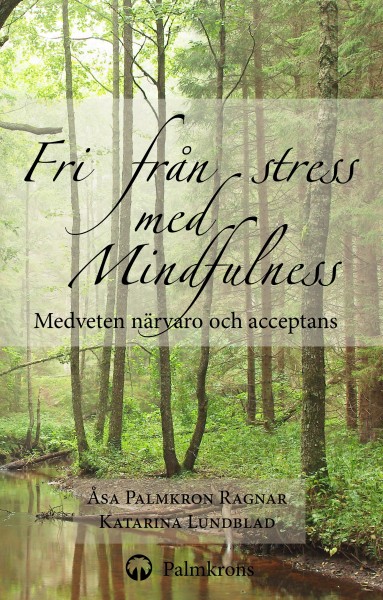 Fri från stress med mindfulness (omslag, framsida)