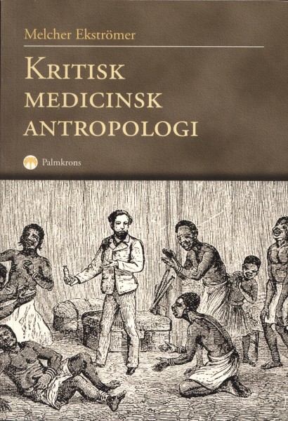 Kritisk medicinsk antropologi (omslag, framsida)